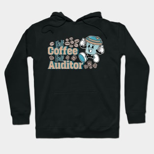 Half coffee, half auditor Hoodie